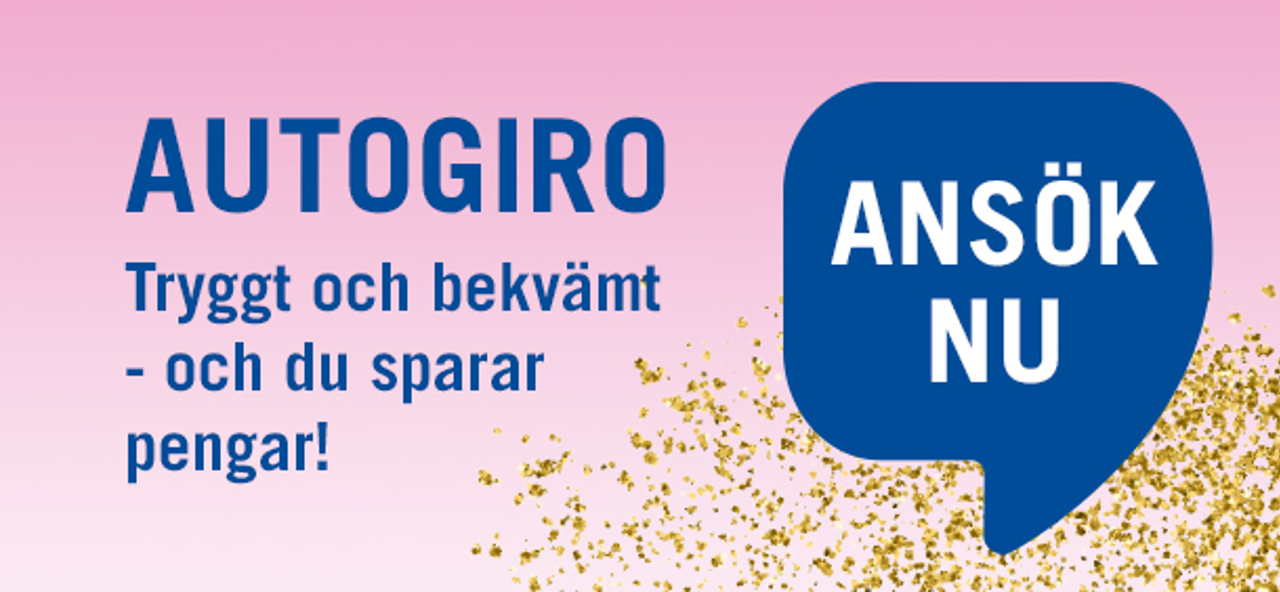 Autogiro – tryggt, bekvämt och du sparar pengar. Ansök nu!