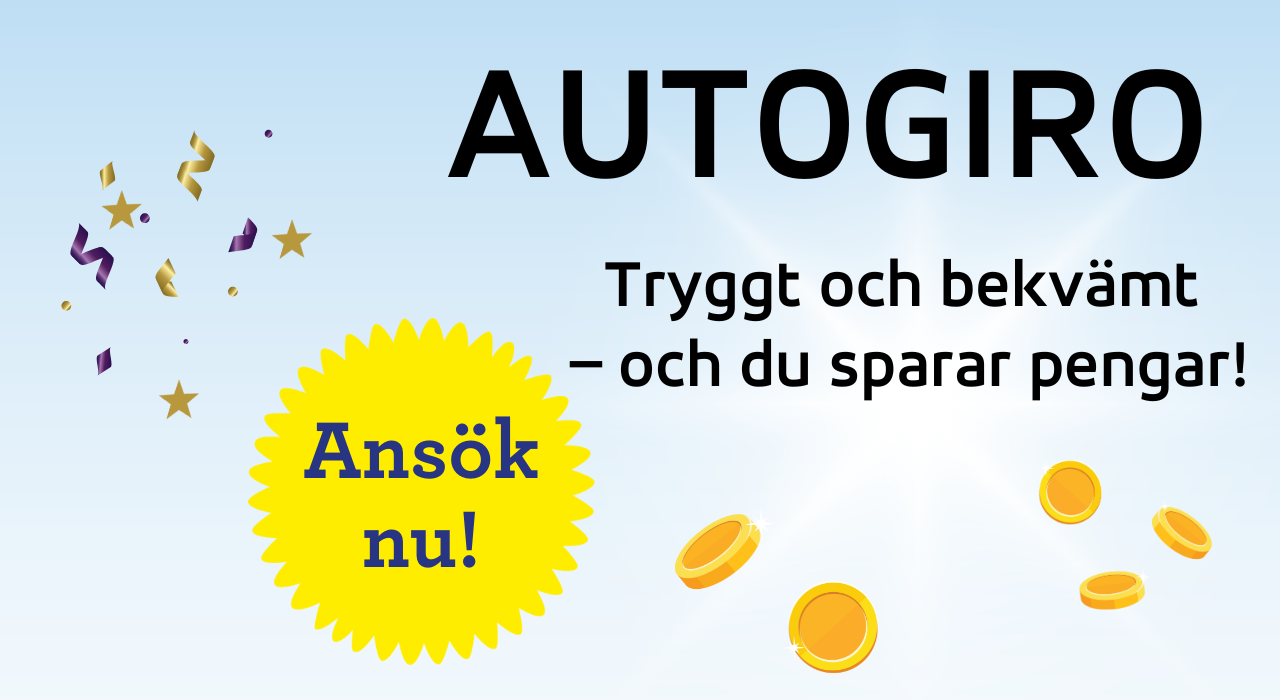 Autogiro Smidigt sätt att betala – och du sparar pengar!